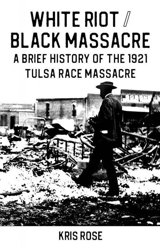 White Riot / Black Massacre by Kris Rose